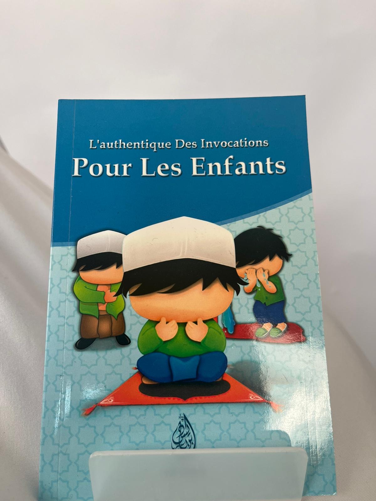 L’authentique des invocations - Pour Les Enfants - Ibn Badis