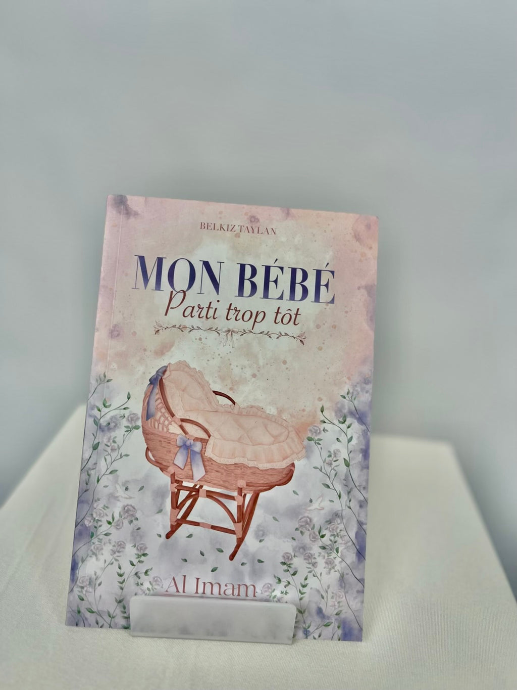 Mon bébé parti trop tôt - Al Imam